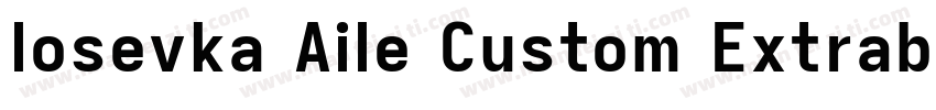 Iosevka Aile Custom Extrabold字体转换